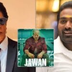Vijay Sethupathi's entry in Shahrukh's film Jawan, know the character